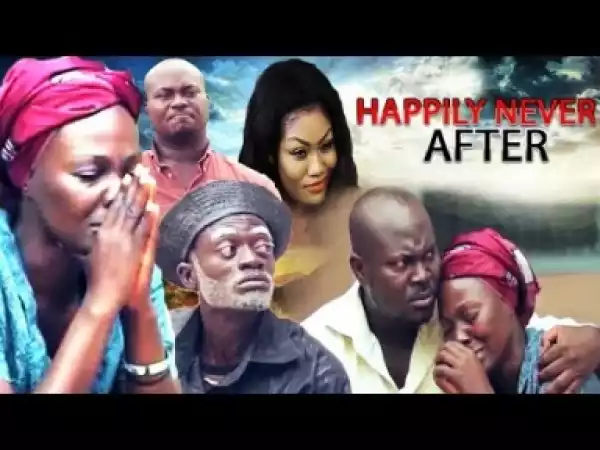 Video: HAPPILY NEVER AFTER 1  | Latest 2018 Ghana Movie